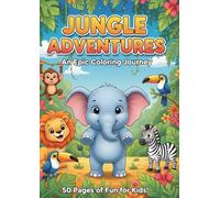 JUNGLE ADVENTURES: An EPIC Coloring Journey