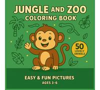 Jungle and Zoo Animals Coloring Book for Kids Ages 3-6: Easy and Fun Pictures of Monkeys, Lions, Elephants, and Giraffes: Adorable Jungle and Zoo ... Toddlers, Preschool, and Kindergarten Kids