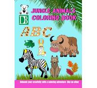 JUNGLE ANIMAL COLORING BOOK: ANIMAL COLORING BOOK WTH ALPHABETS KIDS AGES 5-10