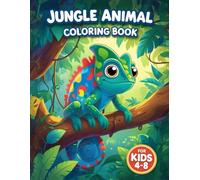 Jungle Animal Coloring Book for Kids Ages 4-8 - 50 Fun and Exotic Creatures from the Rainforest: Discover playful monkeys, smiling jaguars, sleepy ... and more wild friends from around the world!