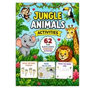 Jungle Animals Activities - 62 Fun Black & White Worksheet Activities: 62 Fun Black & White Worksheet Activities for Kids Ages 4-8