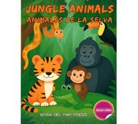 Jungle Animals / Animales de la Selva: Bilingual Early Learning Activity Book for Kids Ages 3-10