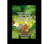 Jungle Animals Coloring and Activity Book for Kids Ages 3-6: Cute Safari Animal Coloring Pages, Mazes, Tracing, Matching and Counting Activities for Toddlers and Preschool Kids