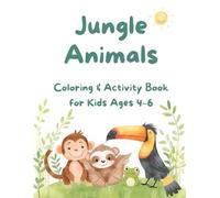 Jungle Animals: Coloring and Activity Book for Kids Ages 4-6 | Jungle Animals Coloring Pages with Counting, Shadow Matching and Spot the Difference Activities