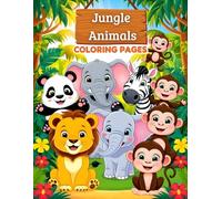 Jungle Animals Coloring Book: 24 Fun Jungle Animal Sketches with Names in English | 8.5×11 | Educational and Creative Coloring for Kids Ages 3-10: ... Gift for Little Explorers, Budding Artists