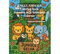 JUNGLE ANIMALS Coloring Book: Animales de la Selva para Colorear