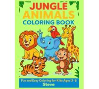 Jungle Animals Coloring Book: Fun Jungle Animals to Color, Copy & Learn