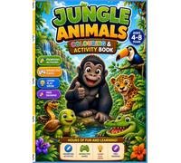 Jungle Animals Colouring & Activity Book: Jungle Colouring Book for Kids Ages 4-8 | Cute Animals, Interactive Games, Prewriting Activities & Free Drawing