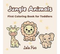 Jungle Animals: First Coloring Book for Toddlers