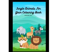 Jungle Animals For Your Colouring Book