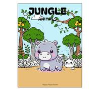 Jungle Animals - Happy Hippo Coloring Books