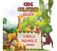 Jungle Animals: Simple and Cute Kids Animal Coloring Book