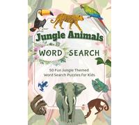 Jungle Animals Word Search Puzzle Book: Word Searches with Easy to Read Print about Animals, Nature, Plants and More | 6x9 inches, 100 pages | 50 Puzzles | Gift for Birthday, Vacation and Free Time