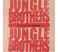 jungle brothers - Beyond This World:Best and Rare