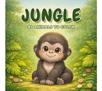 Jungle - Coloring Book (ages 3+) | Over 80 educational drawings to discover and colour: monkeys, parrots, tigers and more.: 80 simple and fun coloring ... and motor skills, ideal for kids.