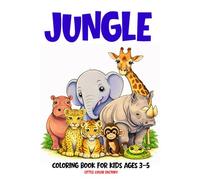 JUNGLE - Coloring Book for Kids Ages 3-5: 100 large and easy pages for little hands