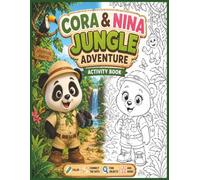 Jungle Coloring Book for Kids Ages 3-8: Cora and Nina's Jungle Adventure: An Interactive Activity Book with Mazes, Connect the Dots, Hidden Object ... Adventurer Certificate | 8.5 x 11 Inches