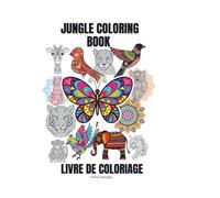 JUNGLE COLORING BOOK: LIVRE DE COLORIAGE