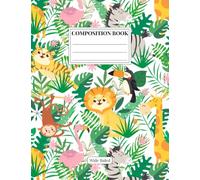 Jungle Crew - Wide Ruled Composition Book: 7.5” x 9.75” 100 Page School Notebook for Kids | Animal Themed Journal for Boys, Girls, and Teens | Back to School | Soft Matte Paperback Cover