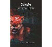 Jungle Crossword Puzzles: Crossword Puzzles with Easy to Read Print about Jungle | 6x9 inches, 120 pages | 50+ Puzzles, Gift for Vacations, Holidays and Relaxation