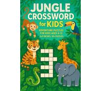 Jungle Crossword Puzzles for Kids: Adventure Puzzles for Kids Ages 6-12 | 6x9 inches, 50+ Puzzles |