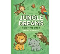 Jungle Dreams: Coloring Book