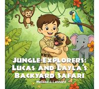 Jungle-Explorers: Lucas and Layla’s Backyard Safari