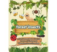 Jungle Forest: A Fun Summer Book - Coloring Insects - 37 Unique and Educational Insect Drawings: 37 Unique and Educational Insect Drawings for Kids