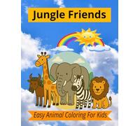 Jungle Friends: Easy Animal Coloring Book For Kids Ages 4 - 10 Year Size 8.5x11 26 Pages