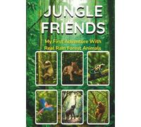 JUNGLE FRIENDS: My First Adventure with Real Jungle Animals