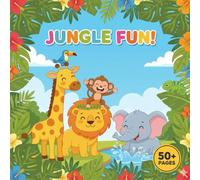 Jungle Fun Coloring Book: A Playful Coloring Book Filled With Jungle Animals