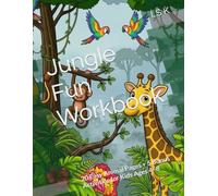 Jungle Fun Workbook: 20 Easy Animal Pages + 5 Bonus Activities for Kids Ages 4-8