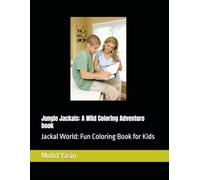 Jungle Jackals: A Wild Coloring Adventure book: Jackal World: Fun Coloring Book for Kids