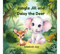 Jungle Jill and Daisy the Deer: A Quiet Strength Story About Confidence and Being Yourself