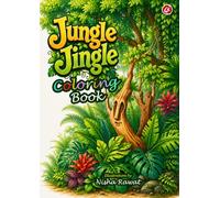 Jungle Jingle Coloring Book for Kids: Coloring Pages, Rhymes, Questions & Answers, Jungle Animals, forest Adventures, Fun Learning Activities for Boys and Girls Ages 4-8