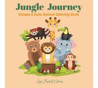 Jungle Journey: Simple & Cute Animal Coloring Book