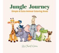Jungle Journey: Simple & Cute Animal Coloring Book