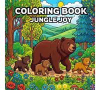 Jungle Joy: Children Coloring Book for Mind Clarity: Wild Wonders: A Bold & Bright Coloring Adventure for Children!