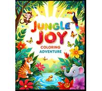 Jungle Joy Coloring Adventure: Simple, Sweet, and Silly Jungle Coloring Fun
