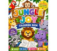 Jungle Joy Colouring Book: Creative Jungle Fun for Little Artists