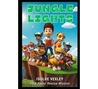 Jungle Lights: PAW Patrol Rescue Mission