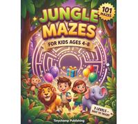 Jungle Mazes for Kids Ages 4-8: 101 Fun and Challenging Wild Puzzles in 3 Difficulty Levels, from Easy First Paths to Tricky Brain-Teasers - a ... Book with Playful Shapes and Full Solutions