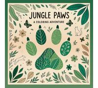 Jungle Paws: A Coloring Adventure: Explore the Wilderness with 40 Unique Jungle Illustrations for Relaxation and Creativity