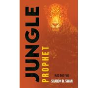 Jungle Prophet: Into the Fire