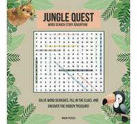 Jungle Quest: Word Search Story Adventure: An Immersive Puzzle Journey through the Jungle