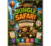 Jungle Safari Activity Book: Mazes, Counting, Matching, Dot-to-Dot, Coloring and More!