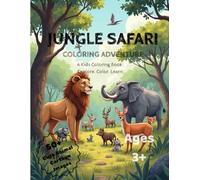 Jungle Safari Coloring Adventure: 50+ Fun Animal Sketches with Amazing Facts for Kids Ages 3+