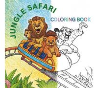 JUNGLE SAFARI COLORING BOOK: Easy Bold Designs for Children, Teens, and Adults
