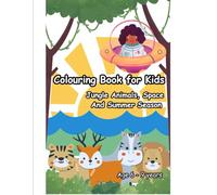 Jungle, Space & Summer Fun Coloring Book for Kids Ages 6-9: 3-in-1 Adventure Coloring Book: 100+ Pages of Jungle Animals, Outer Space Scenes & Sunny Summer Fun to Spark Creativity