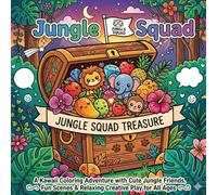 Jungle Squad: A Kawaii Coloring Adventure with Cute Jungle Friends, Fun Scenes & Relaxing Creative Play for All Ages